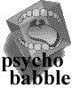 psycho babble!